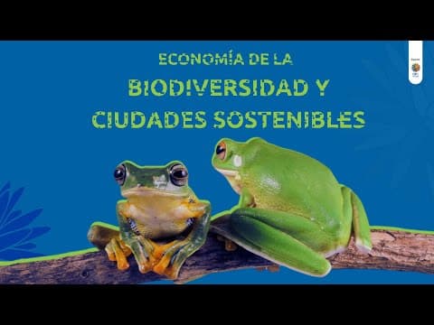 Economía de la biodiversidad y ciudades sostenibles